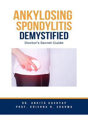 cover image of Ankylosing Spondylitis Demystified